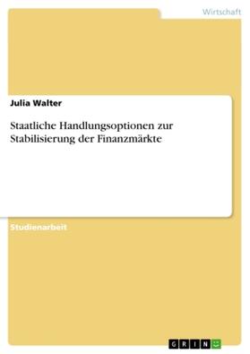 Walter |  Staatliche Handlungsoptionen zur Stabilisierung der Finanzmärkte | Buch |  Sack Fachmedien