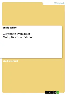 Wilde |  Corporate Evaluation - Multiplikatorverfahren | eBook | Sack Fachmedien