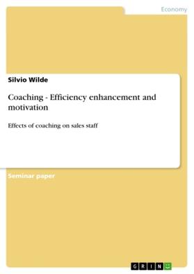 Wilde |  Coaching - Efficiency enhancement and motivation | Buch |  Sack Fachmedien