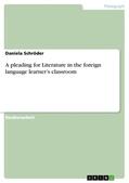 Schröder |  A pleading for Literature in the foreign language learner¿s classroom | Buch |  Sack Fachmedien