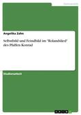 Zahn |  Selbstbild und Feindbild im "Rolandslied" des Pfaffen Konrad | Buch |  Sack Fachmedien