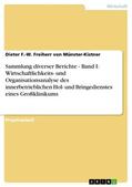 Freiherr von Münster-Kistner |  Sammlung diverser Berichte - Band I: Wirtschaftlichkeits- und Organisationsanalyse des innerbetrieblichen Hol- und Bringedienstes eines Großklinikums | eBook | Sack Fachmedien