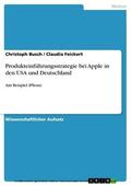 Busch / Feickert |  Produkteinführungsstrategie bei Apple in den USA und Deutschland | eBook | Sack Fachmedien