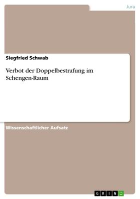 Schwab | Verbot der Doppelbestrafung im Schengen-Raum | E-Book | sack.de