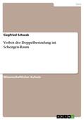Schwab |  Verbot der Doppelbestrafung im Schengen-Raum | eBook | Sack Fachmedien