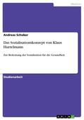 Schober |  Das Sozialisationskonzept von Klaus Hurrelmann | Buch |  Sack Fachmedien