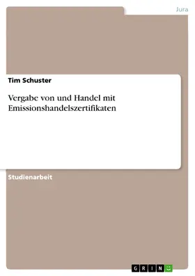 Schuster |  Vergabe von und Handel mit Emissionshandelszertifikaten | eBook | Sack Fachmedien
