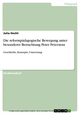 Hecht |  Die reformpädagogische Bewegung unter besonderer Betrachtung Peter Petersens | eBook | Sack Fachmedien