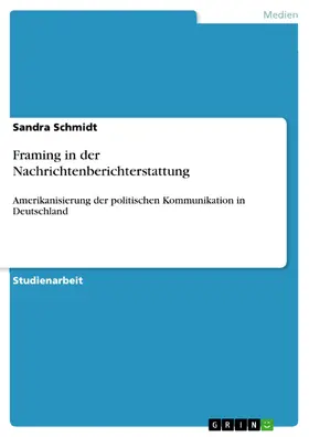 Schmidt | Framing in der Nachrichtenberichterstattung | E-Book | www.sack.de