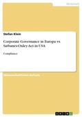 Klein |  Corporate Governance in Europa vs. Sarbanes-Oxley-Act in USA | Buch |  Sack Fachmedien
