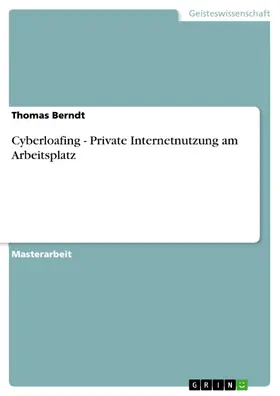 Berndt | Cyberloafing - Private Internetnutzung am Arbeitsplatz | E-Book | sack.de