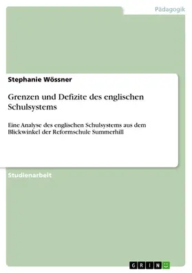 Wössner |  Grenzen und Defizite des englischen Schulsystems | eBook | Sack Fachmedien