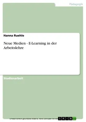 Ruehle | Neue Medien - E-Learning in der Arbeitslehre | E-Book | www.sack.de