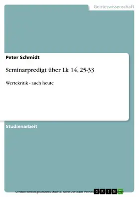 Schmidt |  Seminarpredigt über Lk 14, 25-33 | eBook | Sack Fachmedien