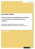 Schmidt |  Besteuerung einer Immobilieninvestition in Chur, Kanton Graubünden in der Schweiz | Buch |  Sack Fachmedien