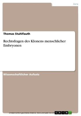 Stuhlfauth | Rechtsfragen des Klonens menschlicher Embryonen | E-Book | sack.de