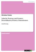 Fischer |  Äolische Prozesse und Formen - Desertifikation, Wüsten, Dünenformen | Buch |  Sack Fachmedien