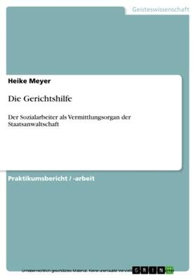 Meyer | Die Gerichtshilfe | E-Book | sack.de