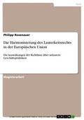 Rosenauer |  Die Harmonisierung des Lauterkeitsrechts in der Europäischen Union | eBook | Sack Fachmedien
