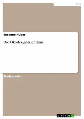 Huber |  Die Ökodesign-Richtlinie | eBook | Sack Fachmedien