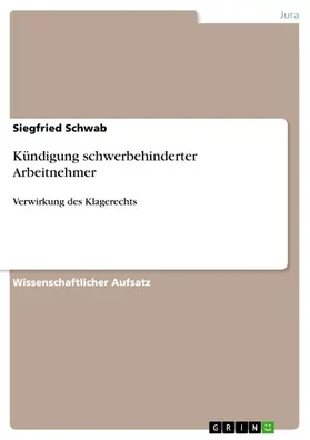 Schwab |  Kündigung schwerbehinderter Arbeitnehmer | eBook | Sack Fachmedien