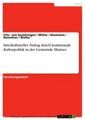 Mitter / Neumann / Rotenhan |  Interkultureller Dialog durch kommunale Kulturpolitik in der Gemeinde Mattsee | eBook | Sack Fachmedien