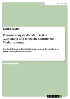 Fauler | Reformierungsbedarf der Dualen Ausbildung und mögliche Schritte zur Modernisierung | E-Book | sack.de