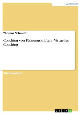 Schmidt | Coaching von Führungskräften - Virtuelles Coaching | E-Book | sack.de
