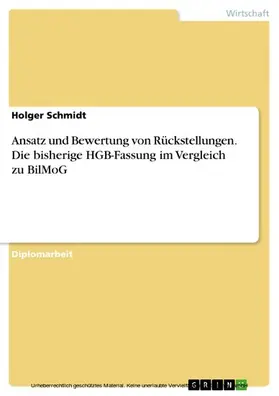 Schmidt |  Ansatz und Bewertung von Rückstellungen - Vergleich HGB bisherige Fassung zu BilMoG | eBook | Sack Fachmedien