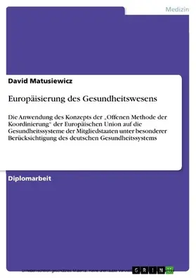 Matusiewicz |  Europäisierung des Gesundheitswesens | eBook | Sack Fachmedien