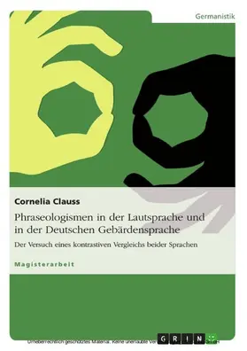 Clauss |  Phraseologismen in der Lautsprache und in der Deutschen Gebärdensprache | eBook | Sack Fachmedien