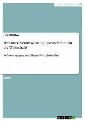 Müller |  Wer muss Verantwortung übernehmen für die Wirtschaft? | eBook | Sack Fachmedien