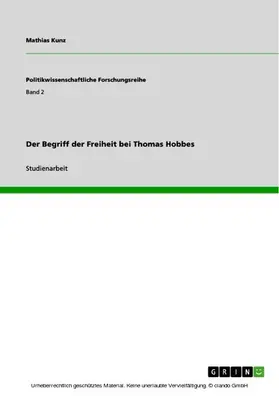 Kunz |  Der Begriff der Freiheit bei Thomas Hobbes | eBook | Sack Fachmedien