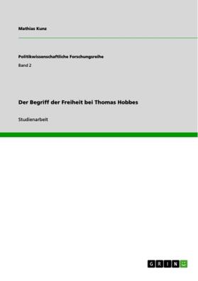 Kunz |  Der Begriff der Freiheit bei Thomas Hobbes | Buch |  Sack Fachmedien