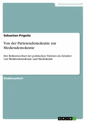 Prignitz |  Von der Parteiendemokratie zur Mediendemokratie | eBook | Sack Fachmedien