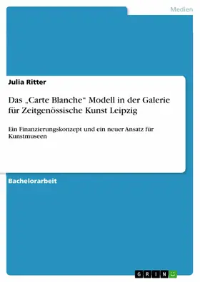 Ritter |  Das "Carte Blanche" Modell in der  Galerie für Zeitgenössische Kunst Leipzig | eBook | Sack Fachmedien