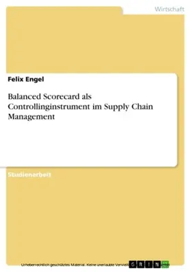 Engel |  Balanced Scorecard als Controllinginstrument im Supply Chain Management | eBook | Sack Fachmedien