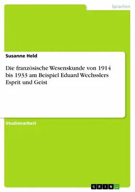 Held |  Die französische Wesenskunde von 1914 bis 1933 am Beispiel Eduard Wechsslers Esprit und Geist | eBook | Sack Fachmedien