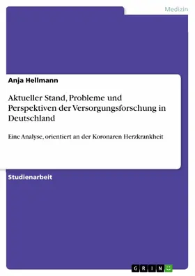Hellmann |  Aktueller Stand, Probleme und Perspektiven der Versorgungsforschung in Deutschland | eBook | Sack Fachmedien