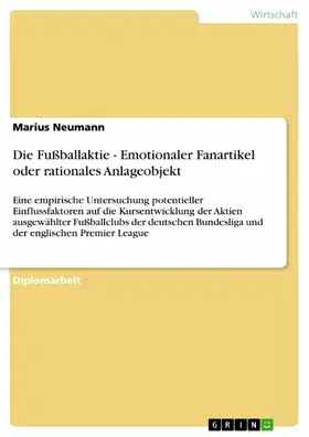 Neumann |  Die Fußballaktie - Emotionaler Fanartikel oder rationales Anlageobjekt | eBook | Sack Fachmedien