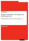 Lau |  Weimar ist nicht Bonn - Ein Vergleich der Regierungssysteme | Buch |  Sack Fachmedien