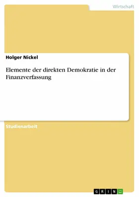 Nickel |  Elemente der direkten Demokratie in der Finanzverfassung | eBook | Sack Fachmedien