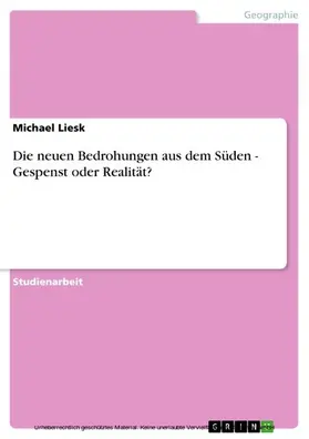 Liesk |  Die neuen Bedrohungen aus dem Süden - Gespenst oder Realität? | eBook | Sack Fachmedien
