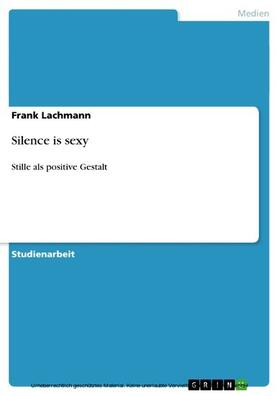 Lachmann | Silence is sexy | E-Book | sack.de