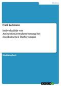 Lachmann |  Individualität von Authentizitätswahrnehmung bei musikalischen Darbietungen | eBook | Sack Fachmedien