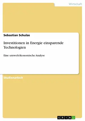 Schulze |  Investitionen in Energie einsparende Technologien | eBook | Sack Fachmedien