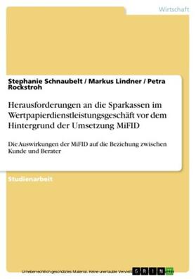 Schnaubelt / Lindner / Rockstroh | Herausforderungen an die Sparkassen im Wertpapierdienstleistungsgeschäft vor dem Hintergrund der Umsetzung MiFID | E-Book | sack.de