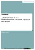 Möller |  Arbeitszufriedenheit und Emotionsregulation: Emotionen, Regulation und Leistung | eBook | Sack Fachmedien
