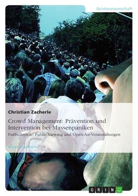 Zacherle | Crowd Management: Prävention und Intervention bei Massenpaniken | E-Book | sack.de