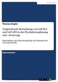 Ziegler |  Vergleichende Betrachtung von SAP R/3 und SAP APO in der Produktionsplanung und –steuerung | eBook | Sack Fachmedien
